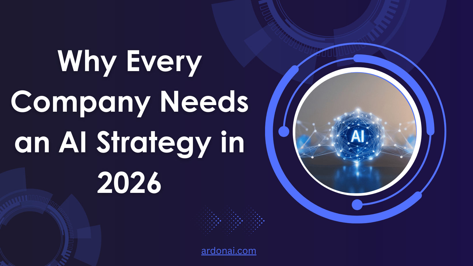 Why Every Company Needs an AI Strategy in 2026