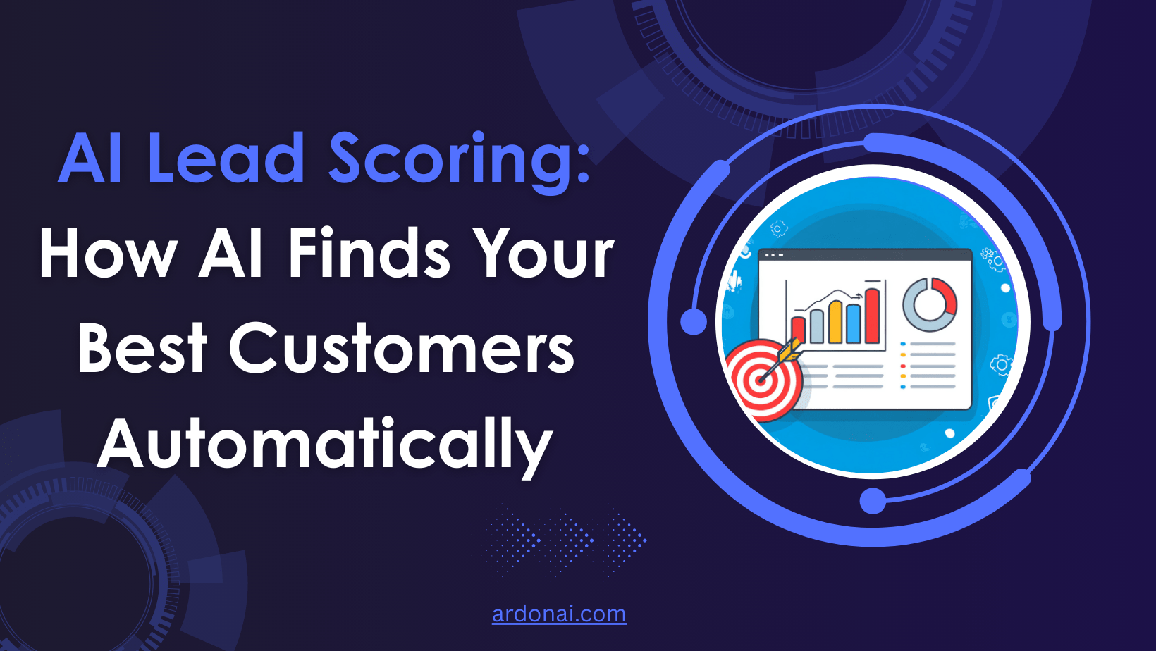 AI Lead Scoring: How AI Finds Your Best Customers Automatically