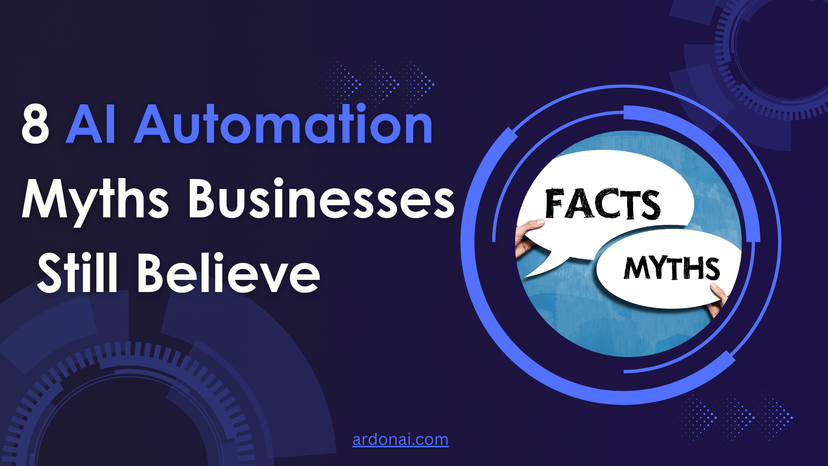 8 AI Automation Myths Businesses Still Believe