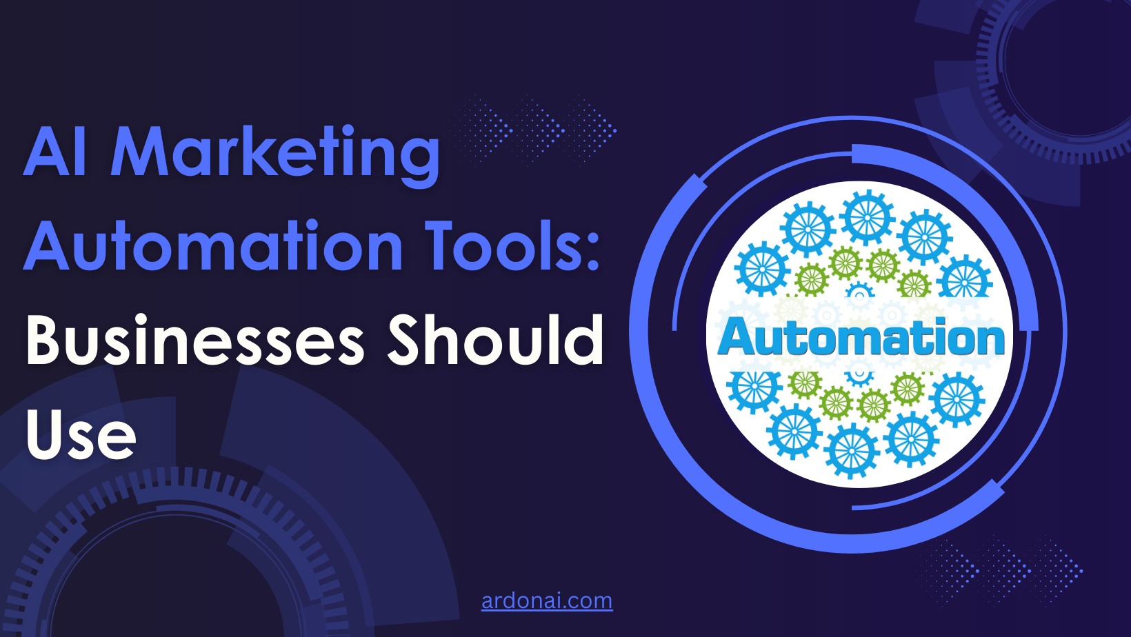 AI Marketing Automation Tools Businesses Should Use