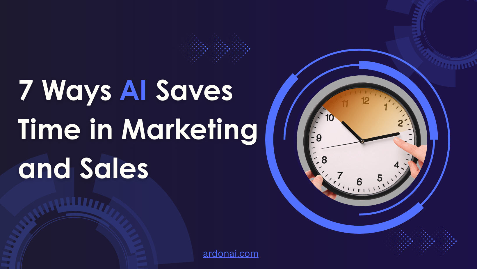 7 Ways AI Saves Time in Marketing and Sales