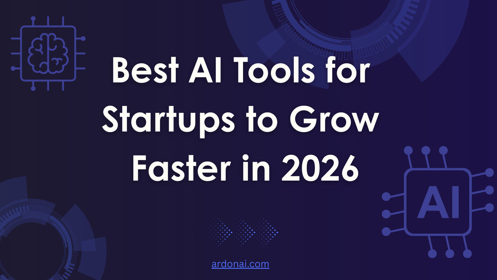 Best AI Tools for Startups to Grow Faster in 2026